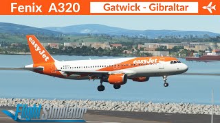 MSFS Fenix A320 easyJet  London Gatwick to Gibraltar  VATSIM Full Flight [upl. by Lhadnek]