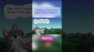 Three Little Pigs  Bedtime Stories Pt2 shortsvideo fairytales kidssongs [upl. by Quirk931]