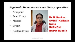 Groupoid  Semi Group  Monoid  Group  Abelian Group  Algebraic Structure  Dr K Sarkar [upl. by Harrie599]