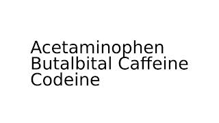 Acetaminophen Butalbital Caffeine Codeine drug medication uses medical words terms dictionar [upl. by Genia781]