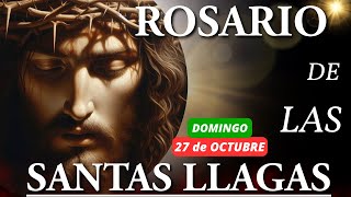 ❤️ROSARIO DE LAS SANTAS LLAGAS DE CRISTO❤️✝️ HOY DOMINGO 27 de OCTUBRE frente a JESÚS SACRAMENTADO [upl. by Nauqed]