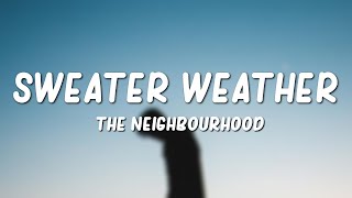 The Neighbourhood  Sweater Weather Lyrics [upl. by Akinirt130]