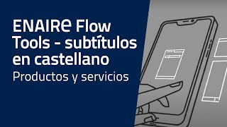 ENAIRE Flow Tools  subtítulos en castellano [upl. by Erehs]