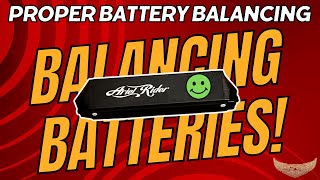 Ariel Rider Ebikes  Proper Battery Balancing Procedure [upl. by Seymour]