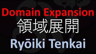 Pronounce Domain Expansion from Jujutsu Kaisen in Japanese [upl. by Ahsercal347]