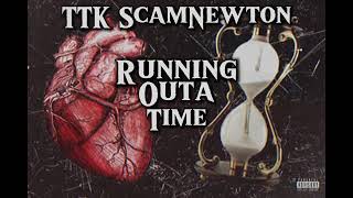 running out time  TTK Scam Newton [upl. by Kulsrud]