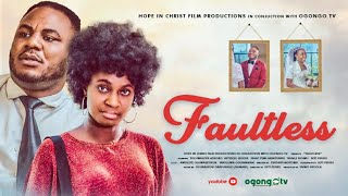 FAULTLESS LATEST GOSPEL MOVIE ON OGONGO TV [upl. by Kerrie]