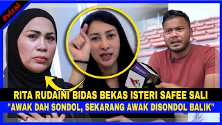 KIFARAH RITA RUDAINI BIDAS Bekas Isteri SAFEE SALI quotAwak Dah SONDOL Skrg Awak DISONDOL Balikquot [upl. by Eelrahs]