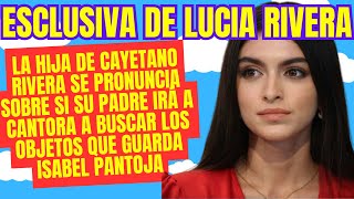 Lucia Rivera aclara si su padre irá a Cantora para recoger los objetos que de Paquirri [upl. by Oirretno]