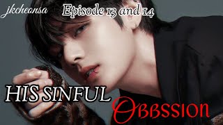 HIS SINFUL OBBSSIONtaehyung ff  episode 13amp14 jkcheonsa [upl. by Alfredo]