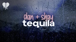 dan  shay  tequila lyrics [upl. by Qifahs]