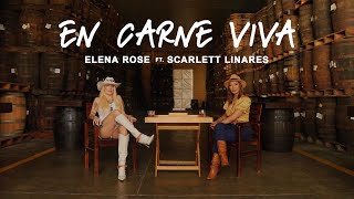 ELENA ROSE Scarlett Linares  En Carne Viva OFFICIAL VIDEO [upl. by Editha409]