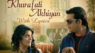 Khurafati Akhiyan  Full Song With Lyrics  Bajatey Raho [upl. by Zweig]