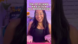 DIA DO PIJAMA NA ESCOLA NO BROOKHAVEN 😴 shorts viral roblox [upl. by Pozzy340]