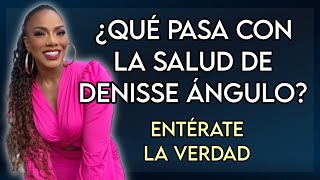 ¿QUÉ PASA CON LA SALUD DE DENISSE ÁNGULO 😮 FARÁNDULA ECUADOR📺 [upl. by Viola]