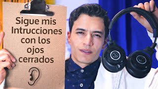 ASMR Sigue mis instrucciones con Pruebas de Escucha  asmr con los Ojos Cerrados para Dormir [upl. by Gal]