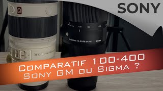 Comparatif Sony 100400 Gm vs Sigma 100400  Quel écart [upl. by Eustatius]