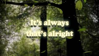 Leighton  Always Official Lyric Video [upl. by Wallack]