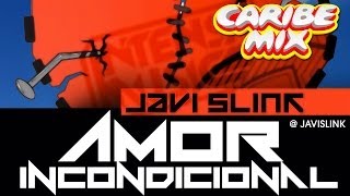 Javi Slink  Amor Incondicional [upl. by Kirkwood444]