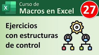 27 Curso Macros en Excel Ejercicios con estructuras de control [upl. by Allison]