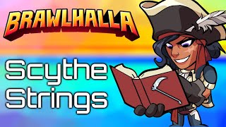 Brawlhalla SCYTHE Combos  Strings  Tips [upl. by Survance]