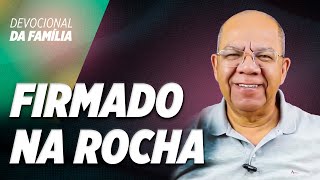 SUA CASA NÃO VAI CAIR FIQUE FIRME NA ROCHA  Devocional para a família  Pr Josué Gonçalves [upl. by Ivana]