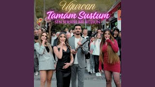 Tamam Sustum Sen Serseri Bir Kuşsun [upl. by Ardnosac]