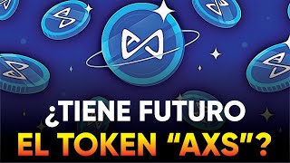 ANALISIS DEL AXS 🔥 UTILIDAD FUNCIONES Y FUTURO  Axie Infinity [upl. by Amadus]