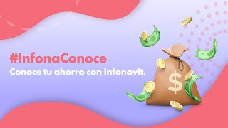 InfonaConoce Conoce tu ahorro con Infonavit [upl. by Mikey614]