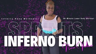 Inferno Burn Infinity Hoop Lower Body Workout  30Second Sprints for Maximum Fat Burn [upl. by Ainavi354]