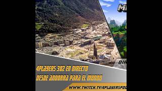 4Players 302 En directo desde Andorra para el mundo entero [upl. by Percival100]