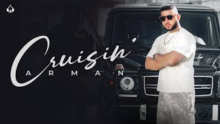 Cruisin Official Music Video  Arman  Latest Punjabi Songs 2024 [upl. by Neilla447]