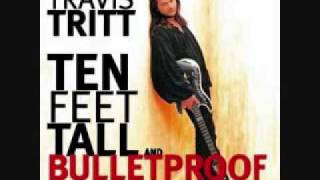 Travis Tritt  Tell Me I Was Dreaming Ten Feet Tall and Bulletproof [upl. by Glori]