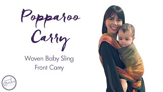 Popparoo Carry  Woven Baby Wrap Tutorial  Front Carries [upl. by Ecyal]