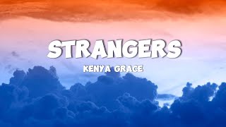 Kenya Grace  Strangers Lyrics [upl. by Camm]