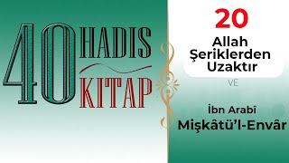 Kırk Eser Kırk Hadis  İbn Arabînin MişkâtülEnvârı  Kudsî Hadis Nedir [upl. by Judenberg115]