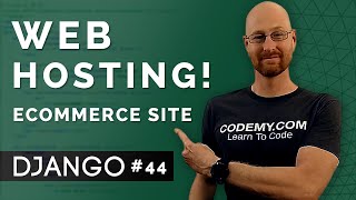 Push Our App To Web Hosting  Django Wednesdays ECommerce 44 [upl. by Kinchen]