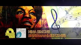 Nina Simone  SINNERMAN FULL MIDI COVER  quotin the style ofquot [upl. by Annahoj248]