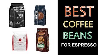 Best Coffee Beans for Espresso 2020 [upl. by Asssilem]