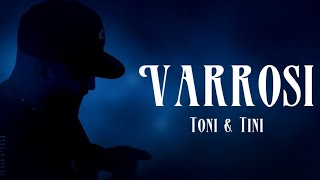 VARROSI  Toni amp Tini [upl. by Dowell]