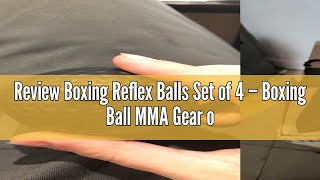 Review Boxing Reflex Balls Set of 4 – Boxing Ball MMA Gear of with Varying Weights with Adjustable H [upl. by Tepper]