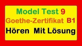 Goethe Zertifikat B1  Model Test 9  Hören B1  Hören mit lösungen [upl. by Reviere]