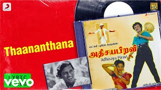 Adhisaya Piravi  Thaananthana Lyric  Rajinikanth Kanaga  Ilayaraaja [upl. by Dominy]