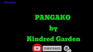 PANGAKO BY KINDRED GARDEN creditsto the owner karaokeoriginalkeyopm videokepinoytagalogviral [upl. by Richmond]