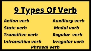 9 Types Of Verbs Verb And Its Types [upl. by Ysiad]