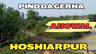 Pind Da Gerha Ajjowal Village Travel to Ajjowal by Hoshiarpur City [upl. by Yadsnil]