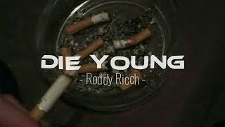 Roddy Ricch  Die Young speed up [upl. by Ednyl619]