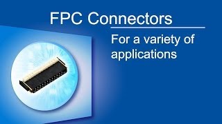 FPC Connectors for a variety of applications [upl. by Ieso]