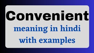 Convenient Meaning In Hindi  Convenient Ka Matlab Kya Hota Hai [upl. by Marjy]