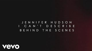 Jennifer Hudson  I Cant Describe The Way I Feel Behind The Scenes ft TI [upl. by Crellen774]